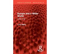 Europe and a Wider World: 1415-1715 (Routledge Revivals)