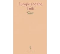 Europe and the Faith: "Sine Auctoritate Nulla Vita"