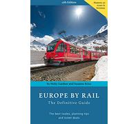 Europe by Rail: The Definitive Guide: 17th edition