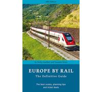 Europe by Rail: The Definitive Guide (18th edition)