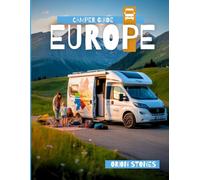 EUROPE BY ROAD: Real Journeys, Wild Stops and Vanlife Adventures (Stones Camping Globetrotter)