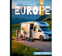 EUROPE BY ROAD: Real Journeys, Wild Stops and Vanlife Adventures (Stones Camping Globetrotter)