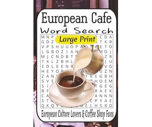 Europe Café Word Search Adventure: 55 Relaxing Puzzles from Easy to Difficult for Travelers, Culture Lovers & Coffee Shop Fans