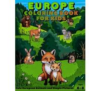 Europe Coloring Book for Kids: Cute European Animals and Simple Pictures
