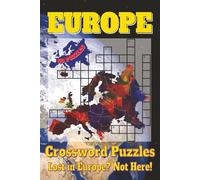 Europe Crossword Puzzles Book: Crossword Puzzles with Clear, Easy Clues about Europe, Capitals, Countries, and More | 6x9 inches, 120 pages | 60 Fun & Challenging Puzzles | Perfect for Travel & Relax