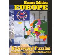 Europe Crossword Puzzles Book - Large Print & Humor Edition: Crossword Puzzles with Clear, Easy-to-Read Clues about European Capitals, Countries & ... & Fun Puzzles. Perfect vacation gift.
