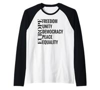 Europe: Freedom, Unity, Democracy, Peace, Equality Camiseta Manga Raglan