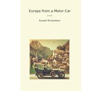 Europe from a Motor Car (Classic Books)