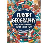 Europe Geography Activity Book for Kids: Full-Color Workbook with Maps, Flags, Capitals, Landmarks & Fun Facts (STEM Activity Collection)