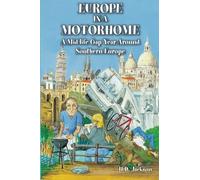 Europe in a Motorhome: A Mid-Life Gap Year Around Southern Europe by Jackson, H.D. (2006) Paperback