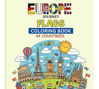 Europe Journey Flags Coloring Book: Color 44 European Flags by Subregion | Educational Activity Journal for Kids with Country Facts, Capitals, and Single-Sided Pages to Prevent Bleed-Through