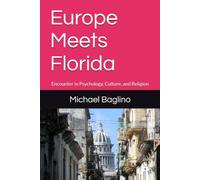 Europe Meets Florida: Encounter in Psychology, Culture, and Religion