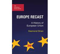 Europe Recast: A History of European Union (The European Union Series)