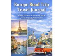 Europe Road Trip Travel Journal: Travel Planner & Memory Book for European Adventures