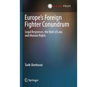 Europe’s Foreign Fighter Conundrum: Legal Responses, the Rule of Law, and Human Rights