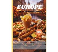 Europe Street Food Guide 2026: Where to Eat Like a Local in Top Cities (Hidden Gems, Prices & Must-Try Dishes)