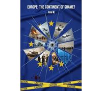 Europe: The Continent of Shame?: Genocides, Corruption, and Structural Servitude