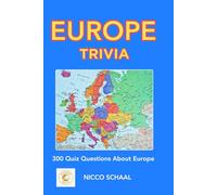 EUROPE TRIVIA: A Quiz Journey Across Europe (Travel & Trivia by Nicco Schaal)