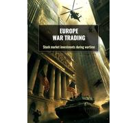 EUROPE WAR TRADING: Stock market investments during wartime