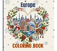 Europe Winter Coloring Book - Easy & Relaxing European Christmas Markets, Snowy Cities, Wildlife & Alpine Nature Scenes for Kids, Teens & Adults | Cute Christmas Travel Gift for Europe Lovers