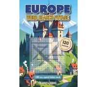 Europe Word Search Voyage: Unwind and Discover Europe: 120 Puzzles Featuring Countries, Cities, Food & Famous Sights