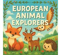 European Animal Explorers (Animals by Continent.)