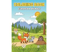 European Animals Coloring Book for Kids: Cute & Simple Wildlife Illustrations for Toddlers and Children Ages 4-8 | Portable 6x9 Travel Size Activity ... Educational Gift for Young Animal Lovers