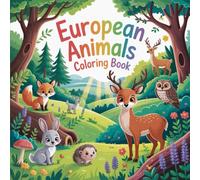 European Animals Coloring Book: Fun and Cute Animal Coloring Pages for Kids