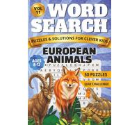 European Animals Word Search for Kids: 50 Large Print Puzzles with Mystery Words, Wildlife Facts and an Exciting Trivia Quiz for Ages 8 to 12 (The ... Wild World, word search collection FOR KIDS!)