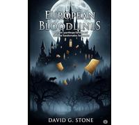 European Bloodlines: Ancient Lycanthrope Families and Medieval Transformation Testimonies (BLOOD MOON CHRONICLES: GLOBAL WEREWOLF ENCOUNTERS)