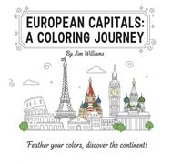 European Capitals: A coloring journey: A Coloring Book for All Ages (Color the World)