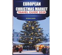 EUROPEAN CHRISTMAS MARKETS Travel Guide 2026: Celebrate Winter With Mulled Wine, Handcrafted Gifts, and Cheer in Every City