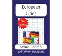 European Cities word search: European Word Search, 55 puzzles, Unwind with a linguistic tour of Europe’s most beautiful cities. (The Ultimate Adult Word Search Library)