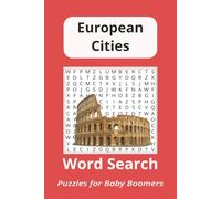 European Cities - Word Search Puzzle Book: Designed for Baby Boomers | 6x9 inches | 50+ Puzzles