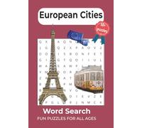 European Cities Word Search Puzzle Book: Discover Hidden Charming Cities of Europe | Easy-to-Read Print, 6x9 inches, 110 Pages, 50+ Fun Word Search ... Geography Lovers (Global Word Search Journey)