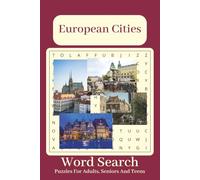 European Cities Word Search Puzzle Book: Word Searches with easy to read print about European Cities - 6 x 9 inches, 100 pages - 50 + puzzles.... Gift for vacations, Holidays and Leisure Time