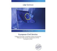 European Civil Service: College of Europe, European Union Civil Service Tribunal, Civil service, Institutions of the European Union