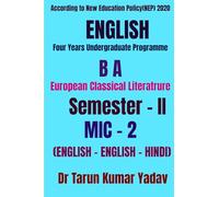 European Classical Literature (Semester - II, MIC - 2): European Classical Literature (Semester - II, MIC - 2)/CBCS, MIC - 2 , Sem - II English/UG ... of Bihar UG English Textbook/UG Textbook Eng.