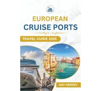European Cruise Ports Travel Guide 2025