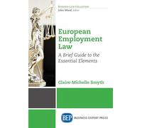 European Employment Law: A Brief Guide to the Essential Elements
