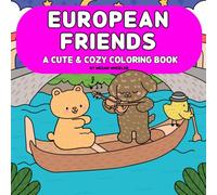 European Friends: A Cute & Cozy Coloring Book