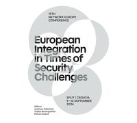 European Integration in Times of Security Challenges: 15th Network Europe Conference - Split, 9-11 September 2024