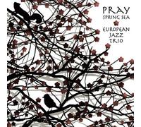 European Jazz Trio - Pray: Spring Sea [Import]