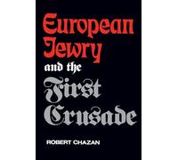 European Jewry and the First Crusade