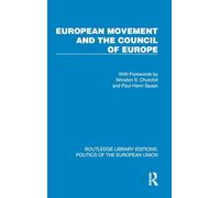 European Movement and the Council of Europe (Routledge Library Editions: Politics of the European Union)