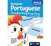 European Portuguese Handwriting Practice Workbook for Kids! Home & Transportation