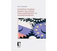 European-russian energy relations: from dependence to interdependence (Premio Cesare Alfieri cum laude)