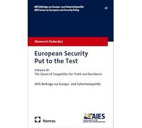 European Security Put to the Test III: Volume III: The Quest of Geopolitics for Truth and Resilience