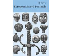 European Sword Pommels: With 60 plates and 680 figures