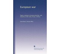 European war: Papers relating to German atrocities, and breaches of the rules of war, in Africa